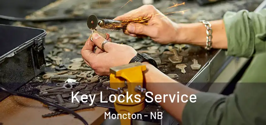 Key Locks Service Moncton - NB