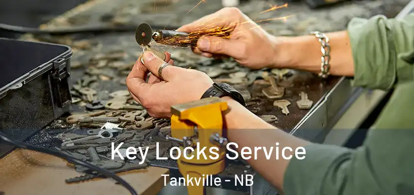 Key Locks Service Tankville - NB