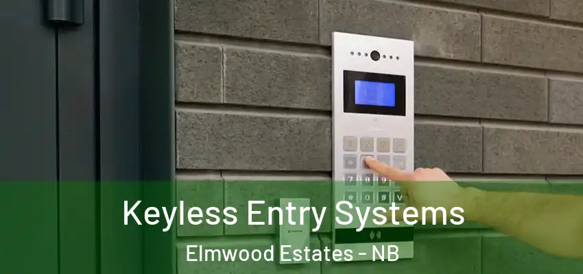 Keyless Entry Systems Elmwood Estates - NB