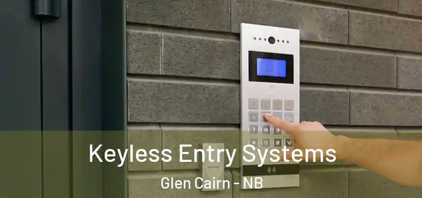 Keyless Entry Systems Glen Cairn - NB