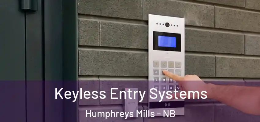 Keyless Entry Systems Humphreys Mills - NB