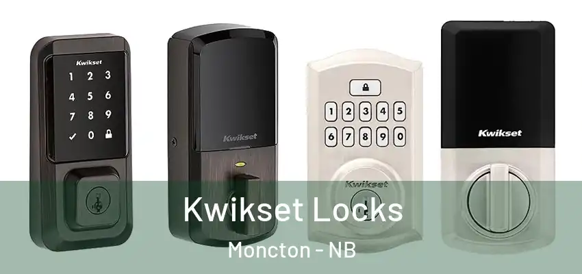  Kwikset Locks Moncton - NB