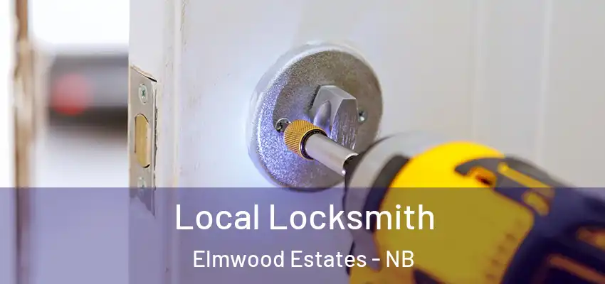 Local Locksmith Elmwood Estates - NB