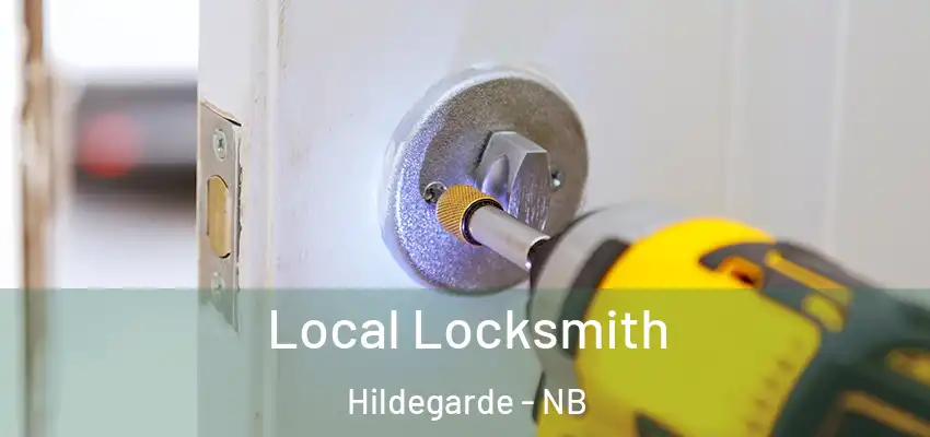 Local Locksmith Hildegarde - NB
