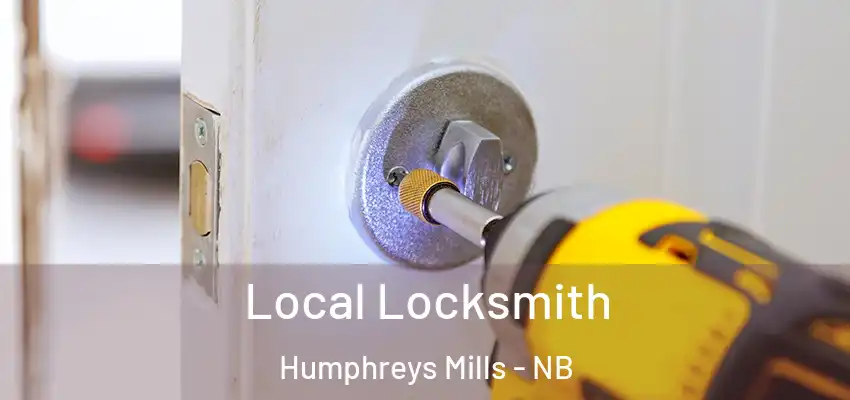 Local Locksmith Humphreys Mills - NB