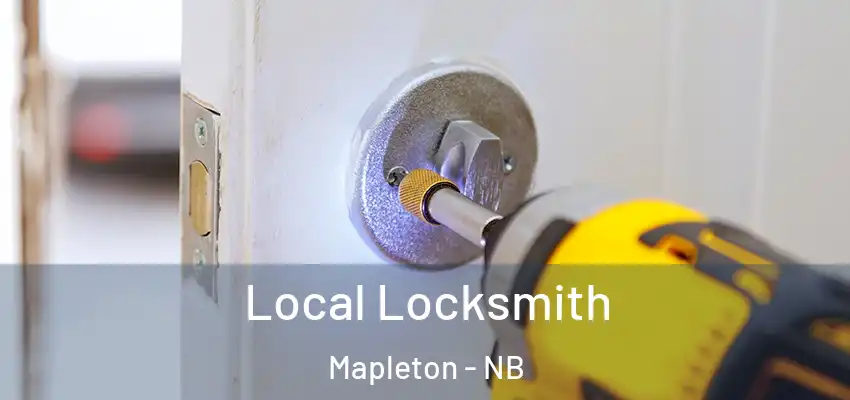 Local Locksmith Mapleton - NB