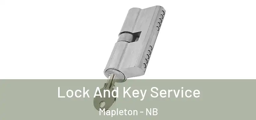 Lock And Key Service Mapleton - NB