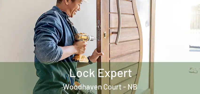 Lock Expert Woodhaven Court - NB