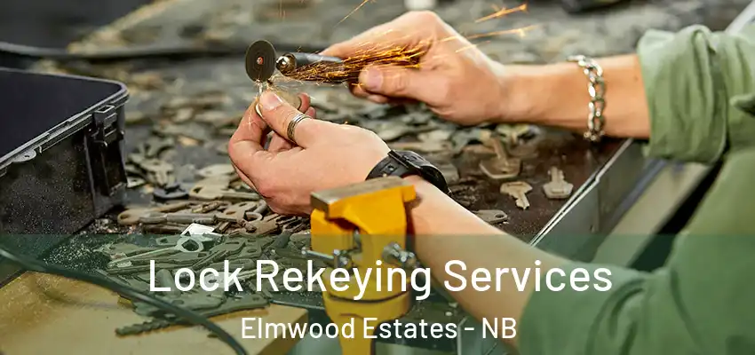 Lock Rekeying Services Elmwood Estates - NB