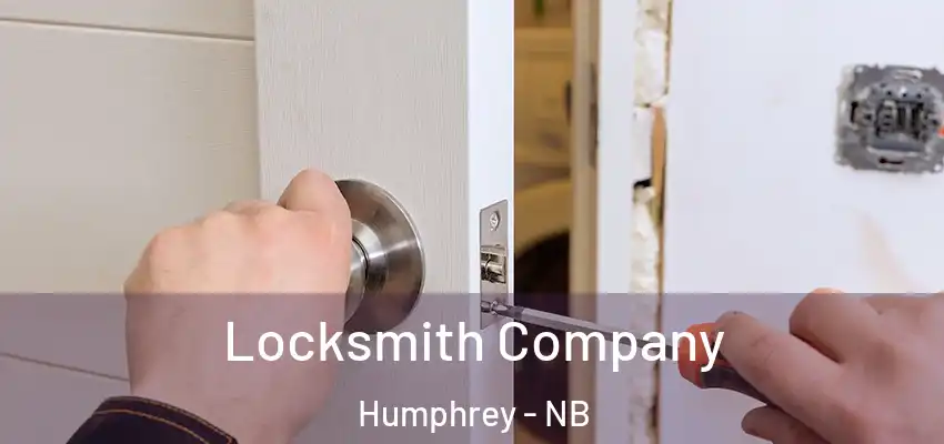 Locksmith Company Humphrey - NB