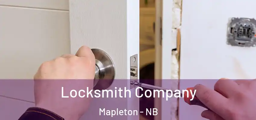  Locksmith Company Mapleton - NB