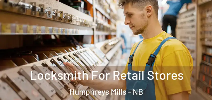 Locksmith For Retail Stores Humphreys Mills - NB