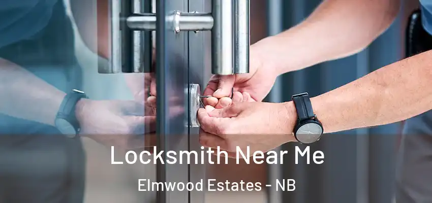 Locksmith Near Me Elmwood Estates - NB