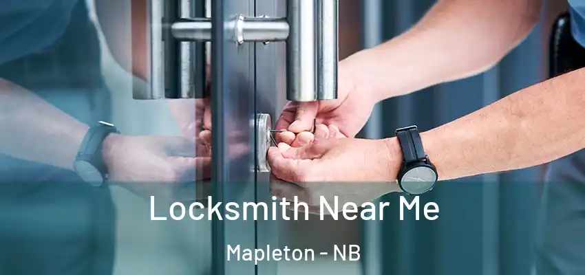 Locksmith Near Me Mapleton - NB