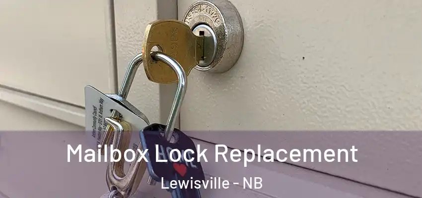  Mailbox Lock Replacement Lewisville - NB