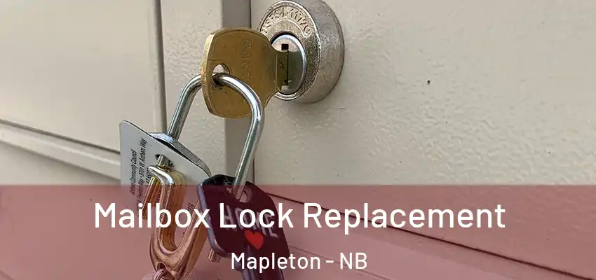 Mailbox Lock Replacement Mapleton - NB