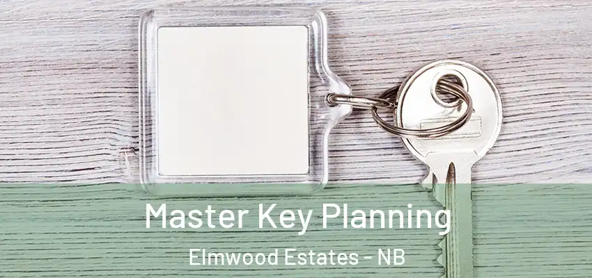 Master Key Planning Elmwood Estates - NB