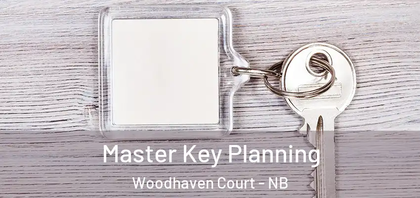 Master Key Planning Woodhaven Court - NB