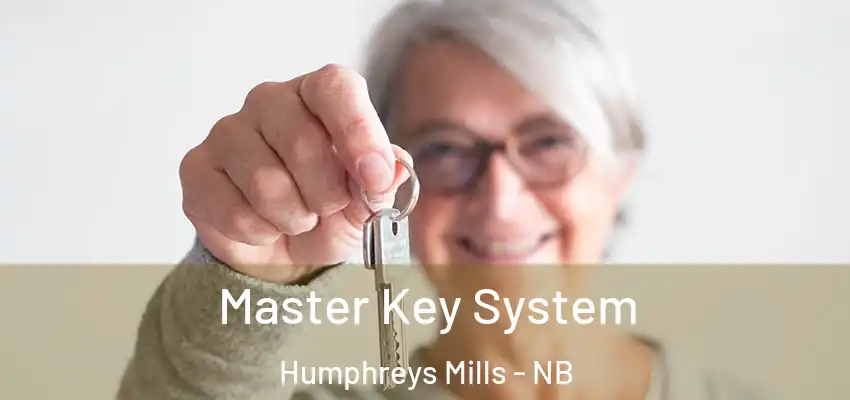 Master Key System Humphreys Mills - NB