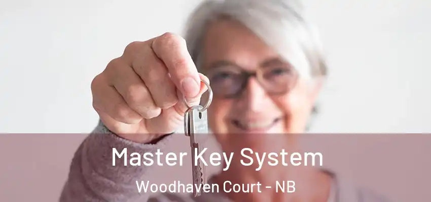  Master Key System Woodhaven Court - NB