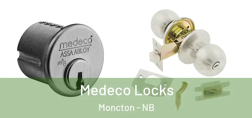 Medeco Locks Moncton - NB
