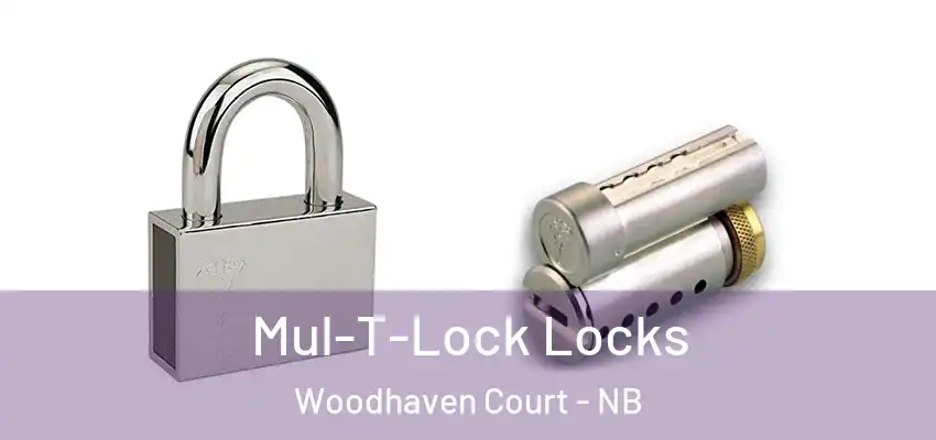 Mul-T-Lock Locks Woodhaven Court - NB