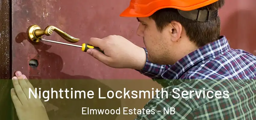Nighttime Locksmith Services Elmwood Estates - NB