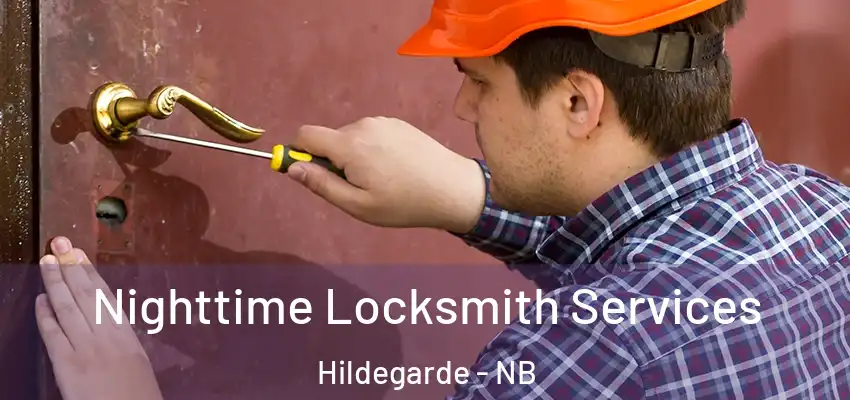 Nighttime Locksmith Services Hildegarde - NB