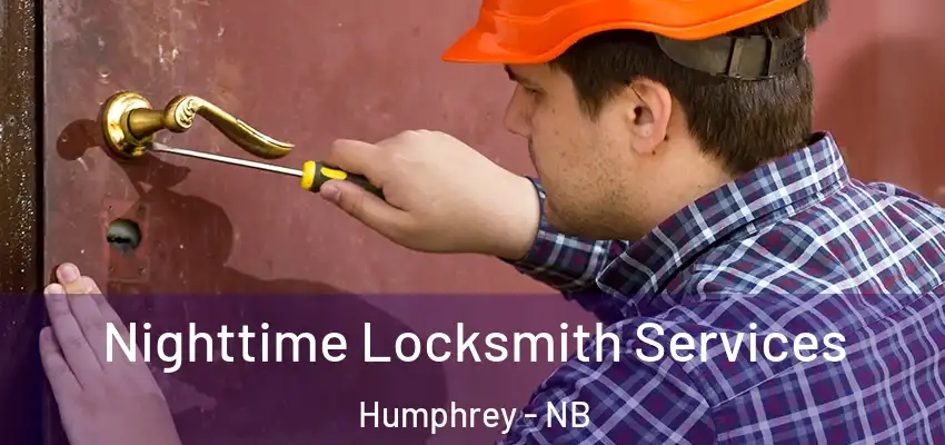 Nighttime Locksmith Services Humphrey - NB