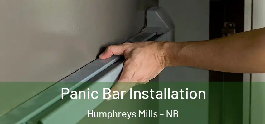 Panic Bar Installation Humphreys Mills - NB