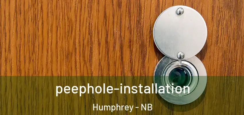 peephole-installation Humphrey - NB