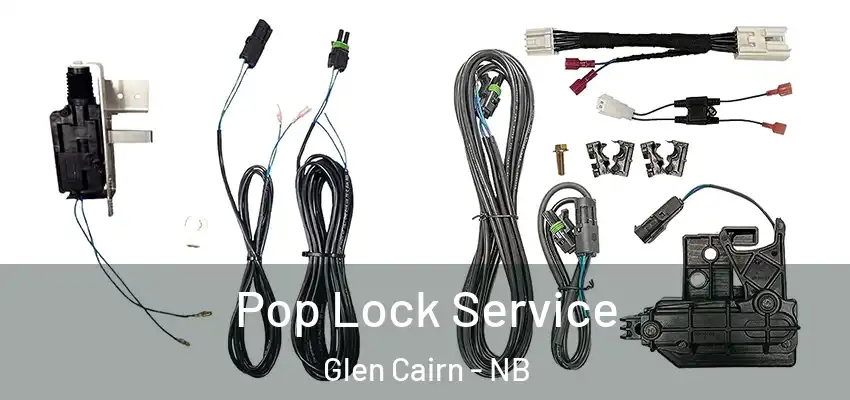 Pop Lock Service Glen Cairn - NB