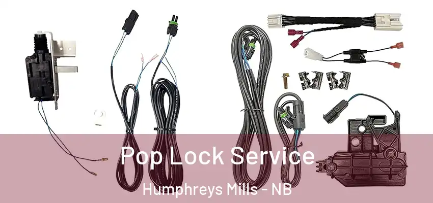 Pop Lock Service Humphreys Mills - NB