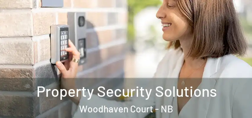  Property Security Solutions Woodhaven Court - NB