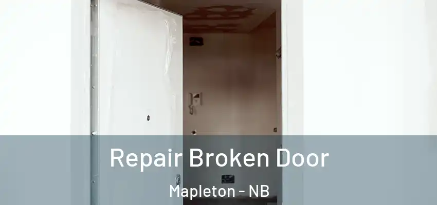  Repair Broken Door Mapleton - NB