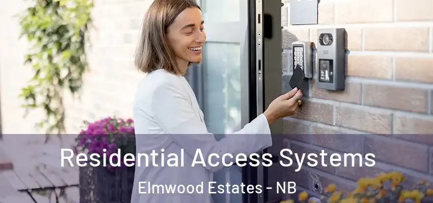Residential Access Systems Elmwood Estates - NB