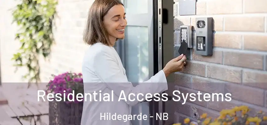  Residential Access Systems Hildegarde - NB