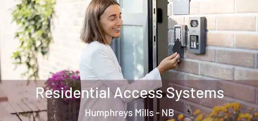 Residential Access Systems Humphreys Mills - NB