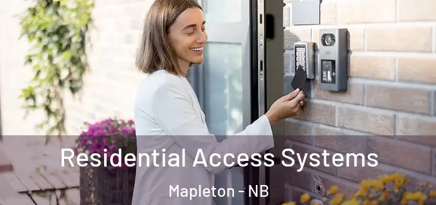  Residential Access Systems Mapleton - NB