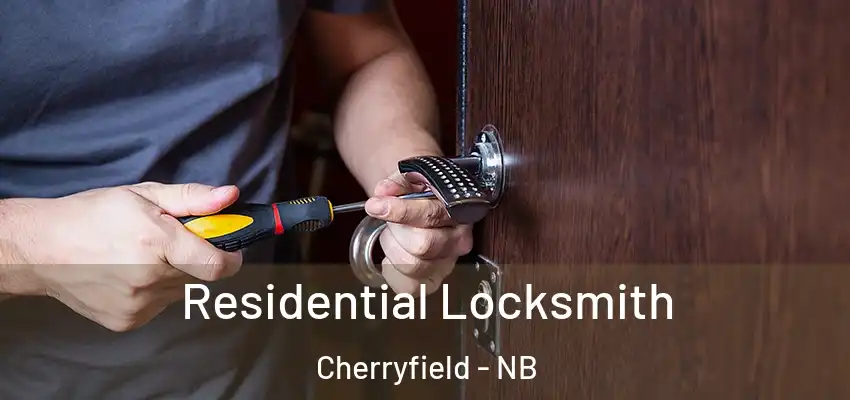 Residential Locksmith Cherryfield - NB