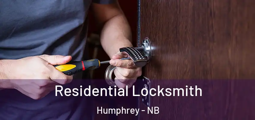 Residential Locksmith Humphrey - NB