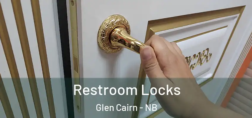  Restroom Locks Glen Cairn - NB