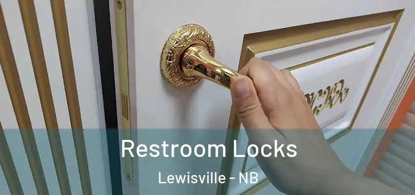  Restroom Locks Lewisville - NB