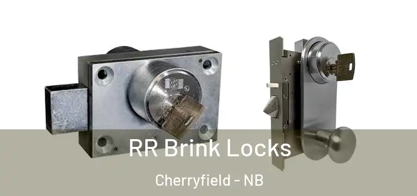 RR Brink Locks Cherryfield - NB