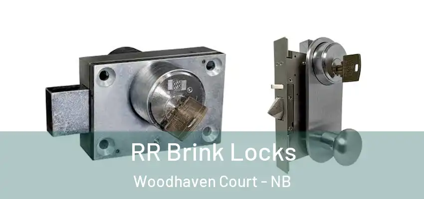 RR Brink Locks Woodhaven Court - NB