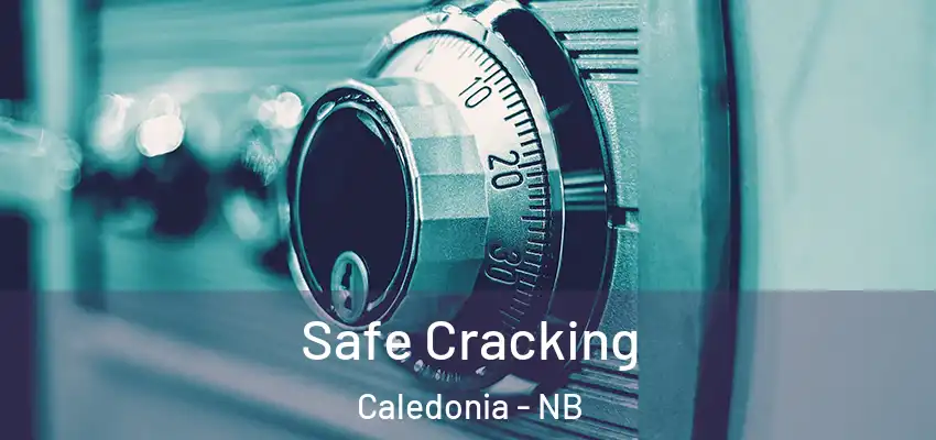 Safe Cracking Caledonia - NB