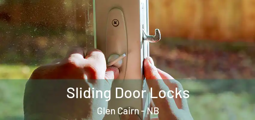 Sliding Door Locks Glen Cairn - NB