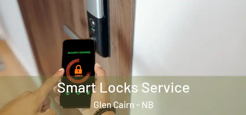 Smart Locks Service Glen Cairn - NB