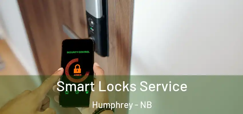 Smart Locks Service Humphrey - NB