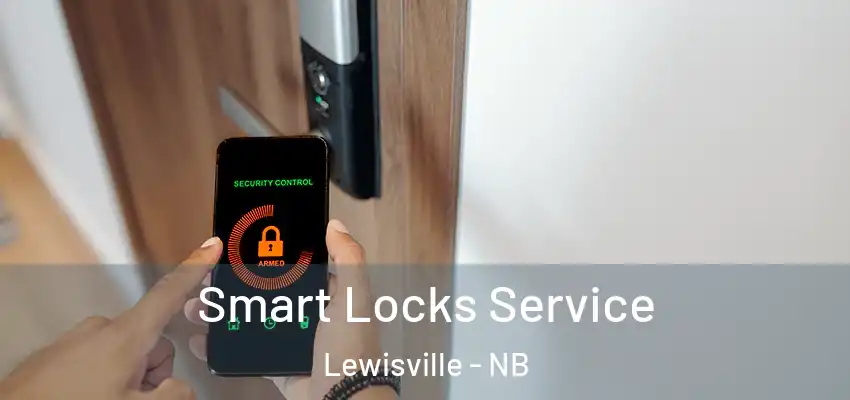 Smart Locks Service Lewisville - NB